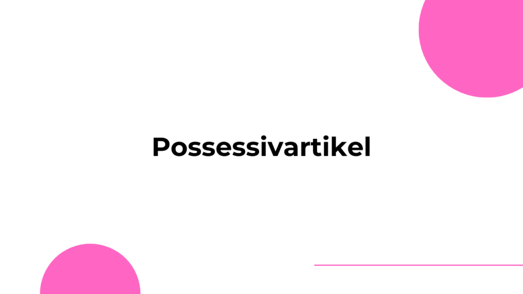 Possessivartikel